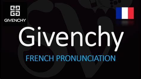 givenchy pronunciation french.